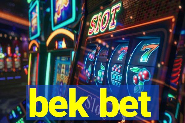 bek bet